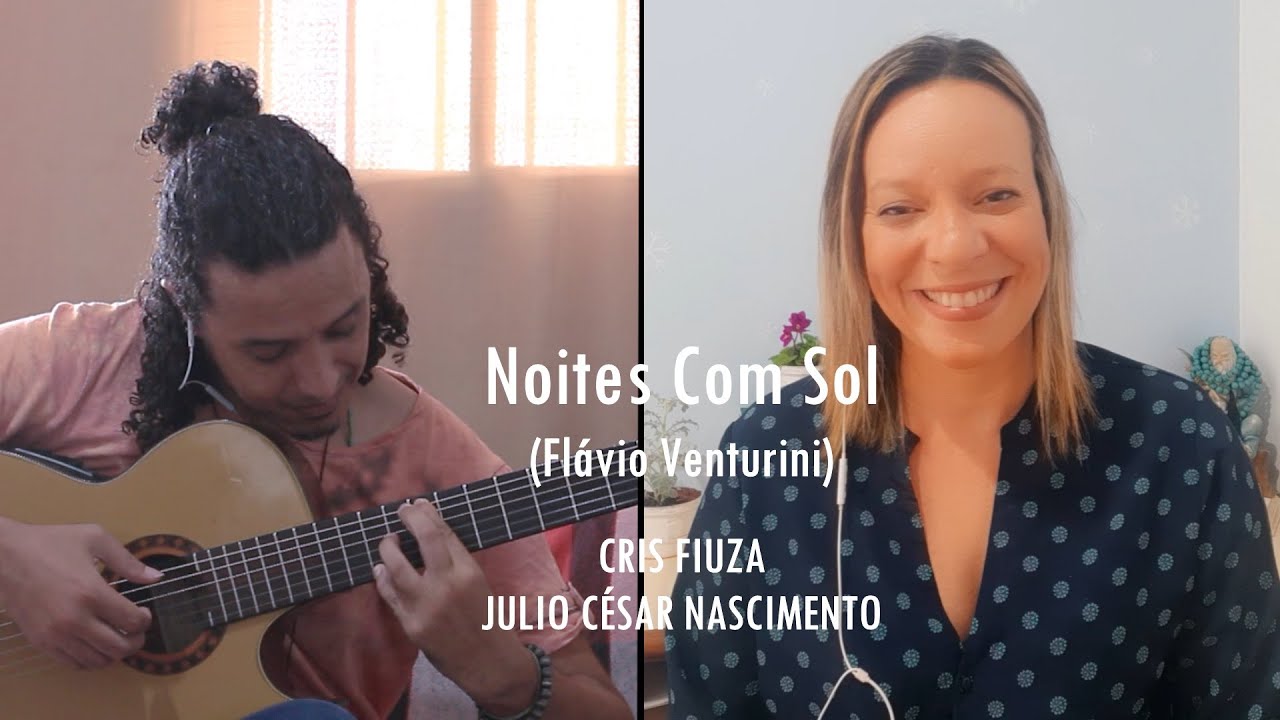 Noites Com Sol - Cris Fiuza e Julio César Nascimento - Flavio Venturini