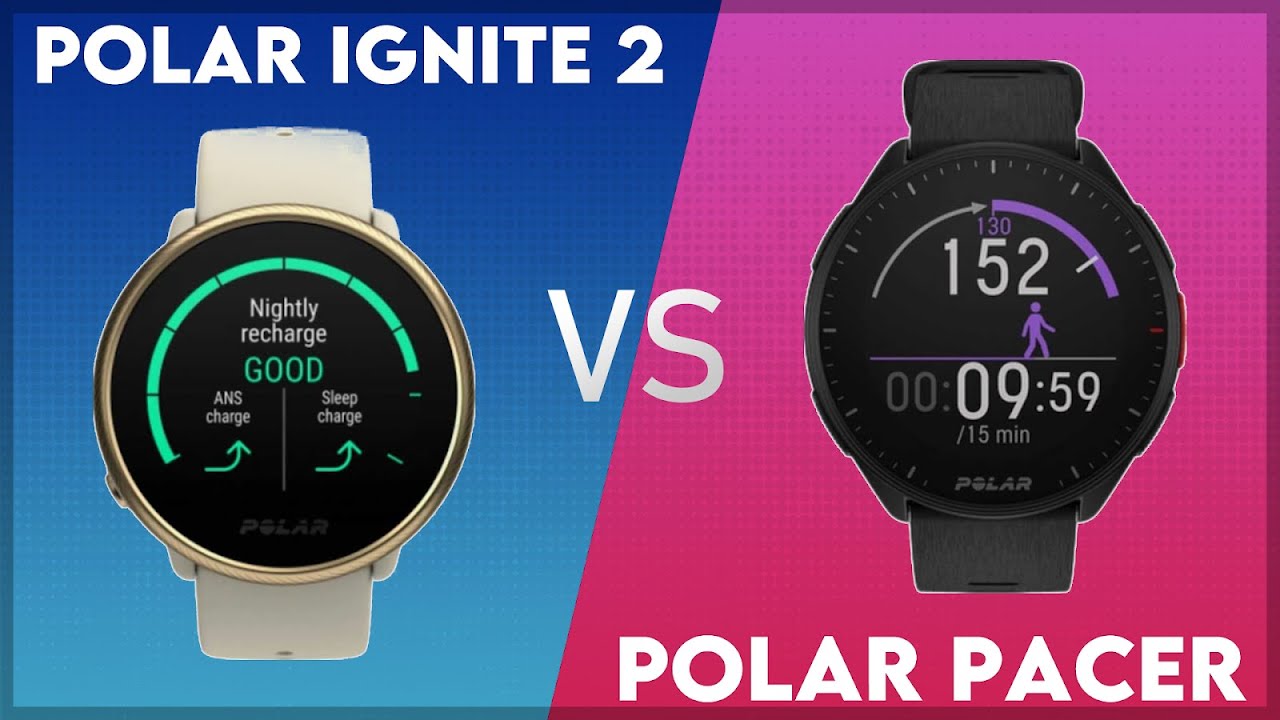 Polar Ignite 2 vs Polar Pacer Comparison