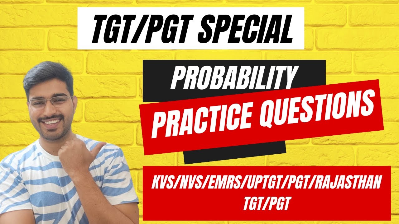 PROBABILITY PRACTICE QUESTIONS ||  KVS TGT/PGT MATHS 2025 ||KVS/EMRS/NVS/LT GRADE/DSSSB/RAJASTHAN||