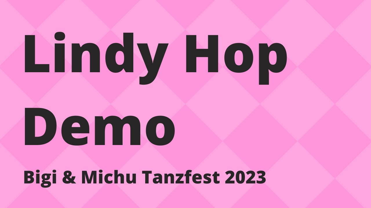 Lindy Hop Demo Michu & Bigi am Tanzfest (2023)