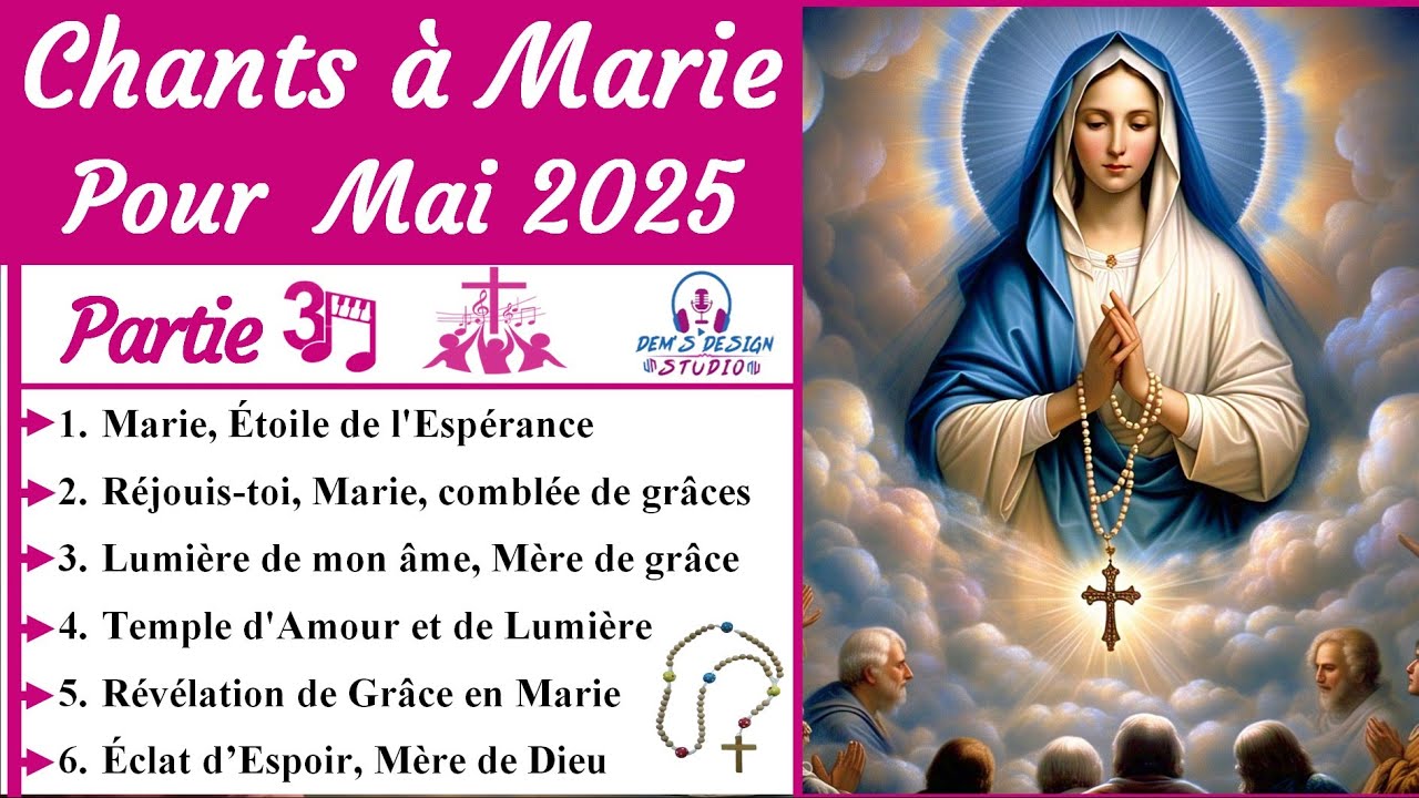 🎶🙏 Nouveaux Chants à Marie 2025 – Hymnes d’Espérance pour le Mois du Rosaire (Mai 2025) 📿✨
