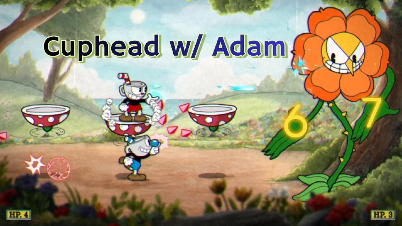 Cuphead and Mughalf *We are terrible at the Run n Gun* (Cuphead with Adam!)
