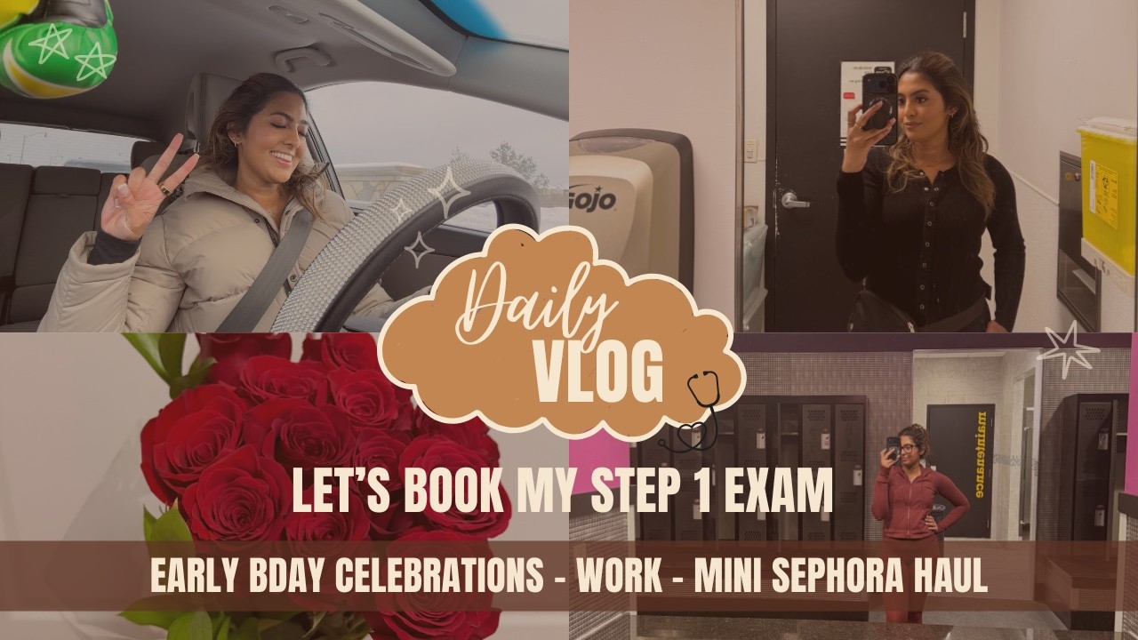 Booking My STEP 1 Exam | Birthday Weekend | Mini Sephora Haul | Caribbean Medical School Journey
