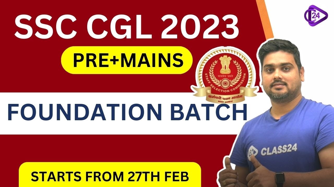 SSC CGL Pre + Mains Exams 2023 | SSC CGL 2023 Foundation Batch
