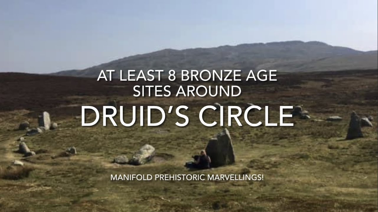 (At least) Eight Bronze Age Sites around Druid’s Circle