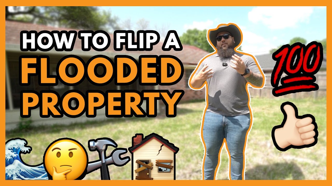 Turning Disaster Into Profit: How to Flip a Flooded Home!