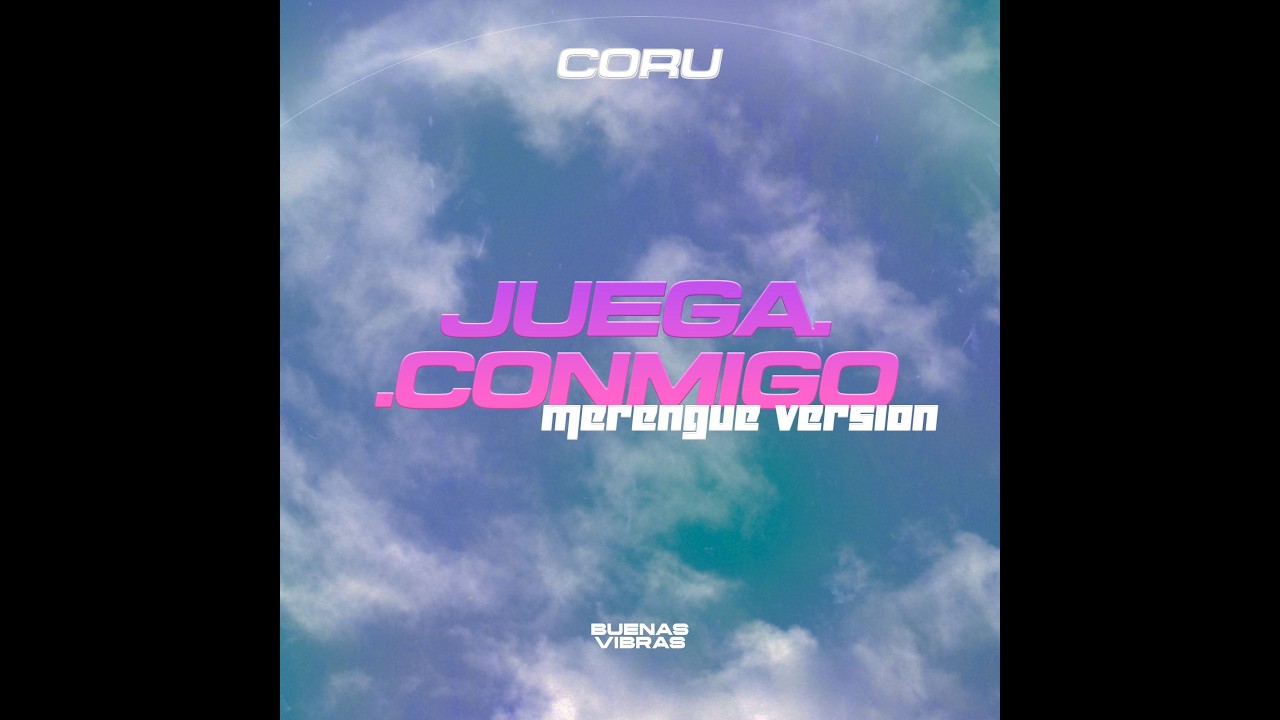 CORU - JUEGA CONMIGO [Merengue Version] (Audio)