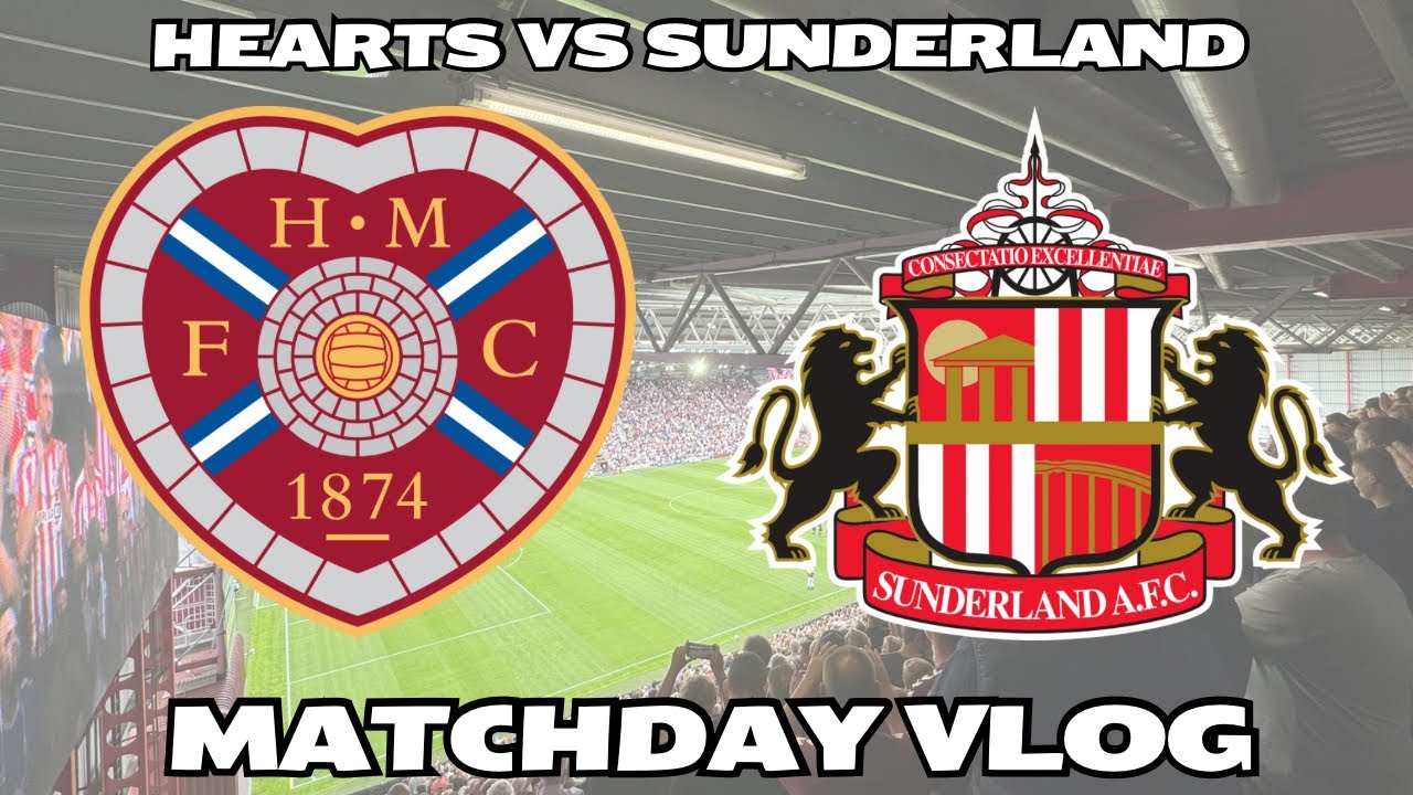 PREMIER LEAGUE YOU’RE HAVING A LAUGH!!! | Hearts VS Sunderland | The Hearts Vlog Season 10 Episode 2