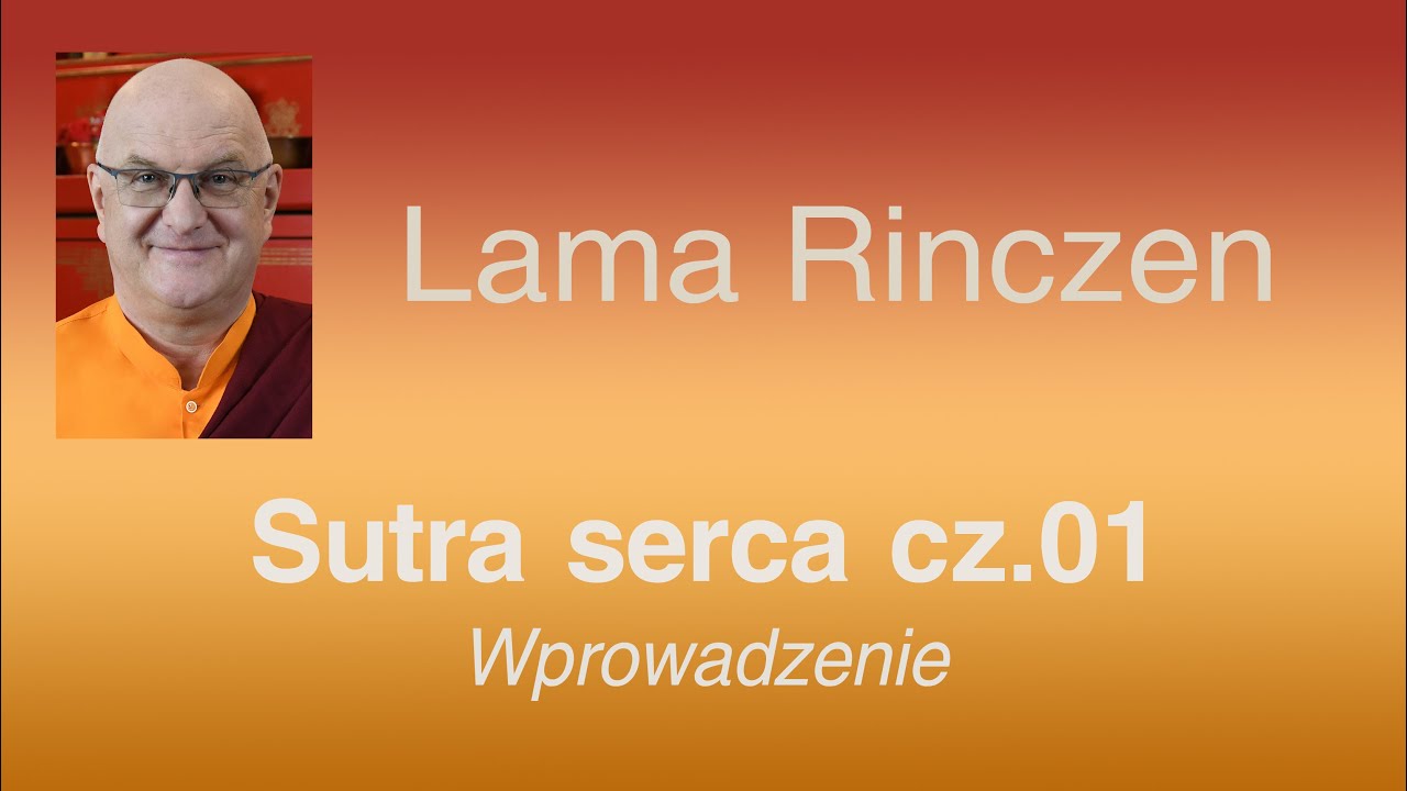 Lama Rinczen - Sutra serca cz.01