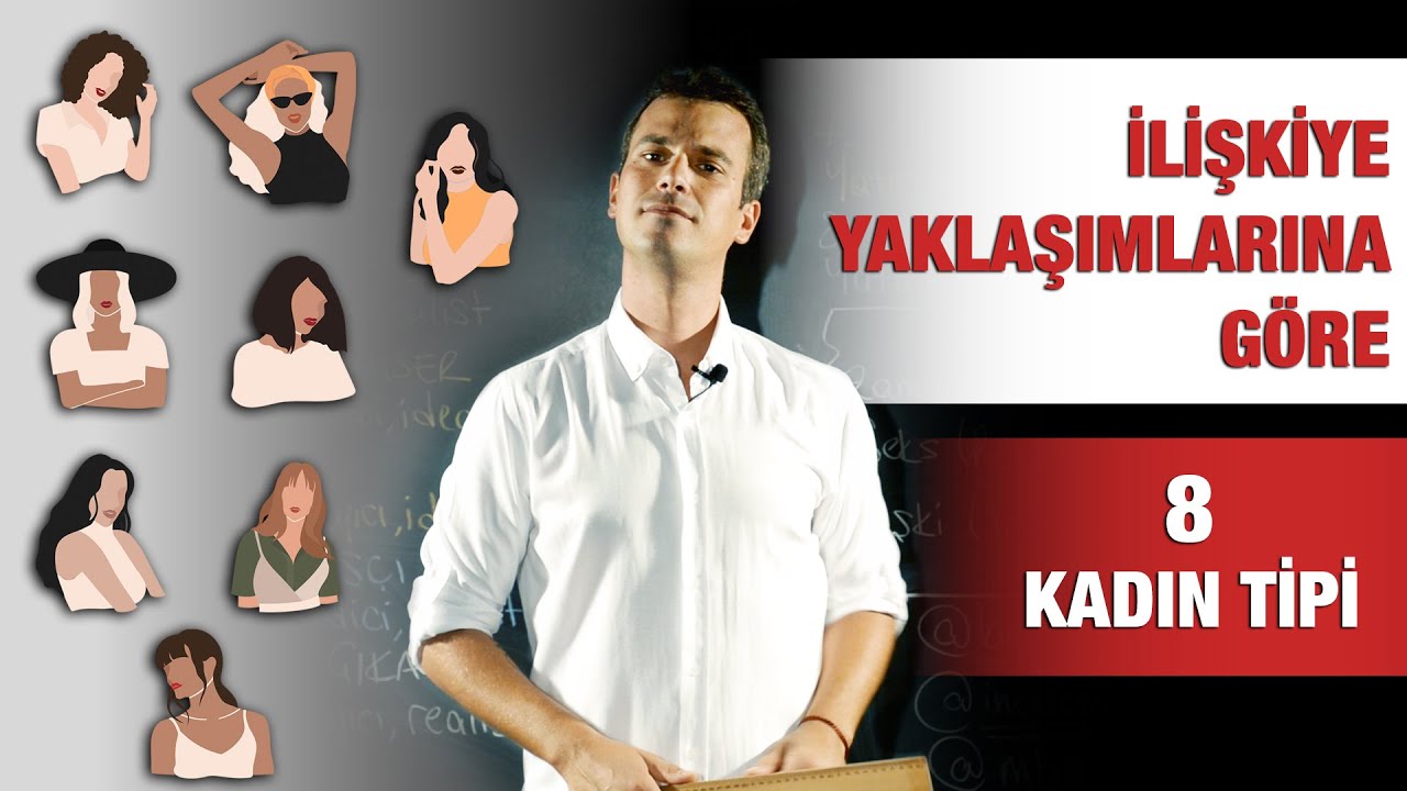 8 KADIN TİPİ / İLİŞKİ ve PARTNER TERCİHLERİNE GÖRE