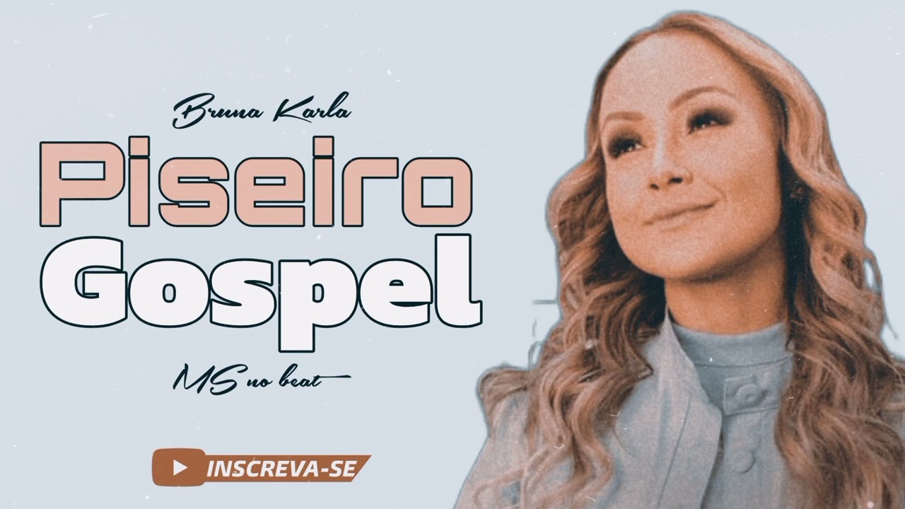 SELEÇÃO PISADINHA GOSPEL 2023 | BRUNA KARLA 💥
