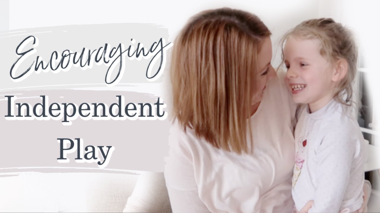 How to get children to play Alone | Encouraging Independent play.