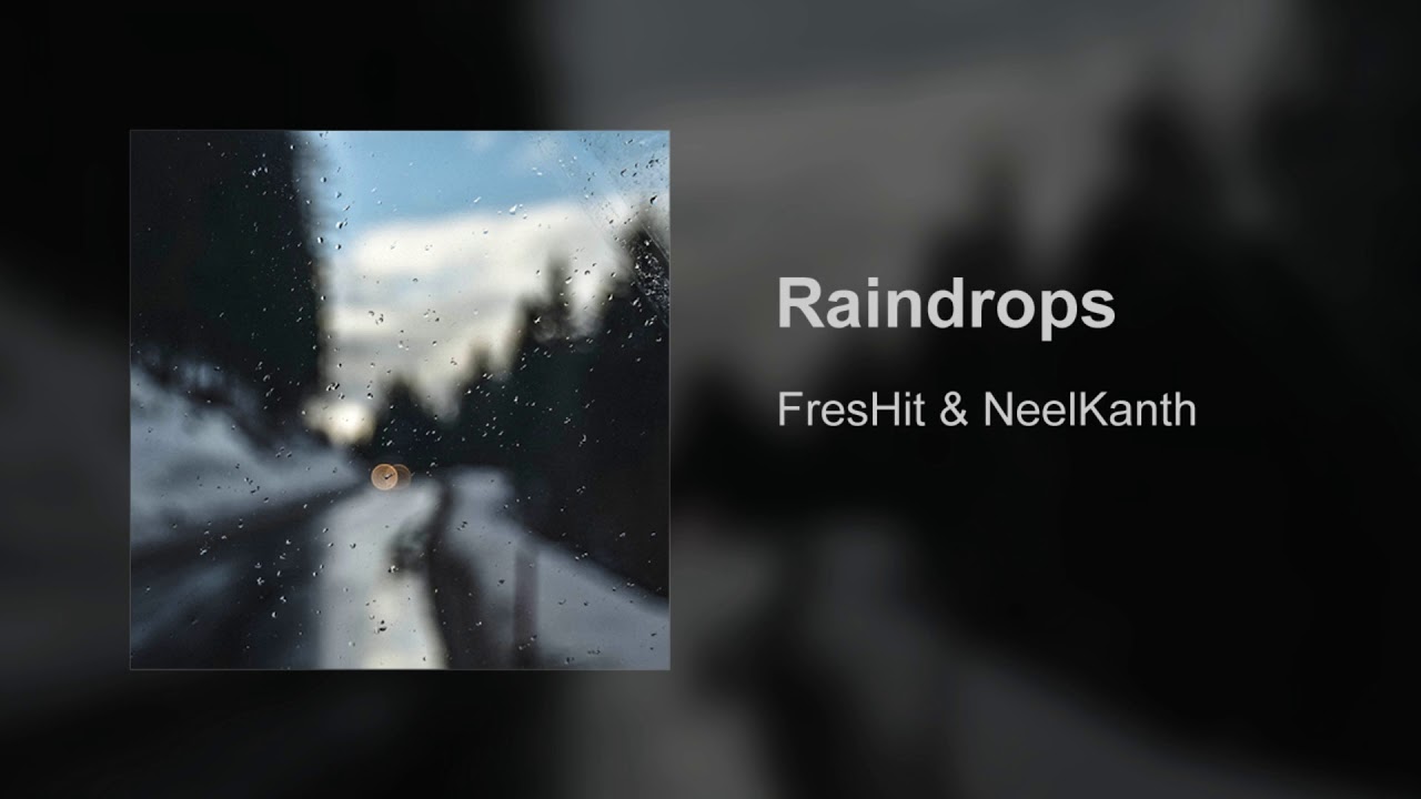 FresHit & NeelKanth - Raindrops