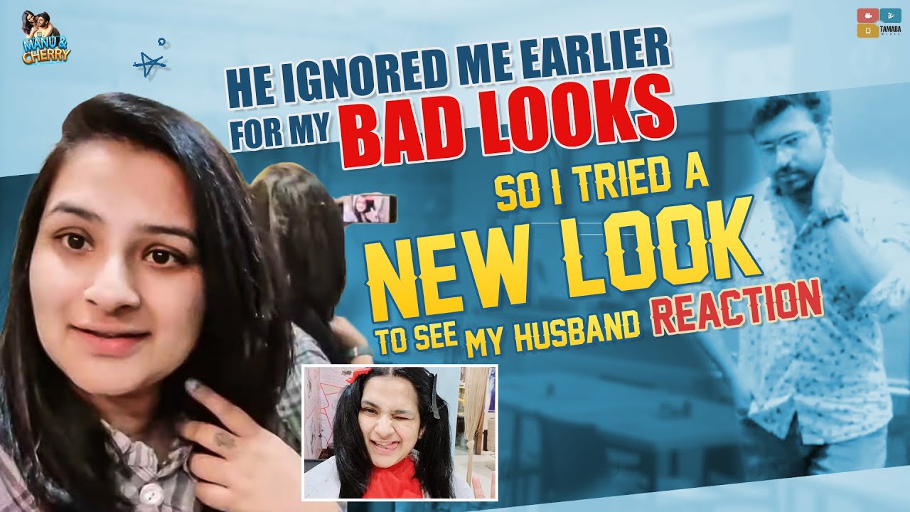 IGNORING Me for BAD LOOKS I Tried a NEWLOOK to see My Husband REACTION |MANU AND CHERRY|Tamada Media
