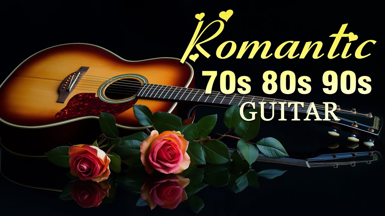 Top 100 Most Beautiful Romantic Guitar Songs 🎶 Emotional & Powerful Guitar Music