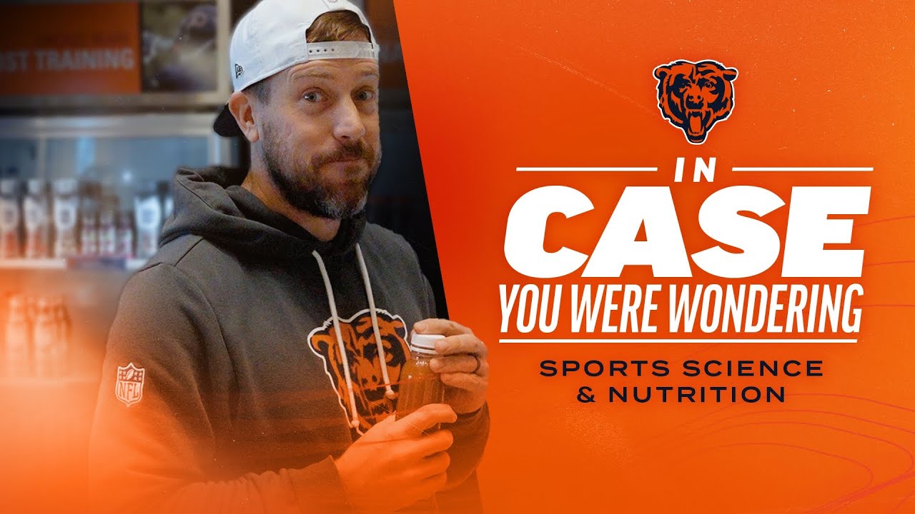 In Case You Were Wondering | Sports Science & Nutrition | Chicago Bears