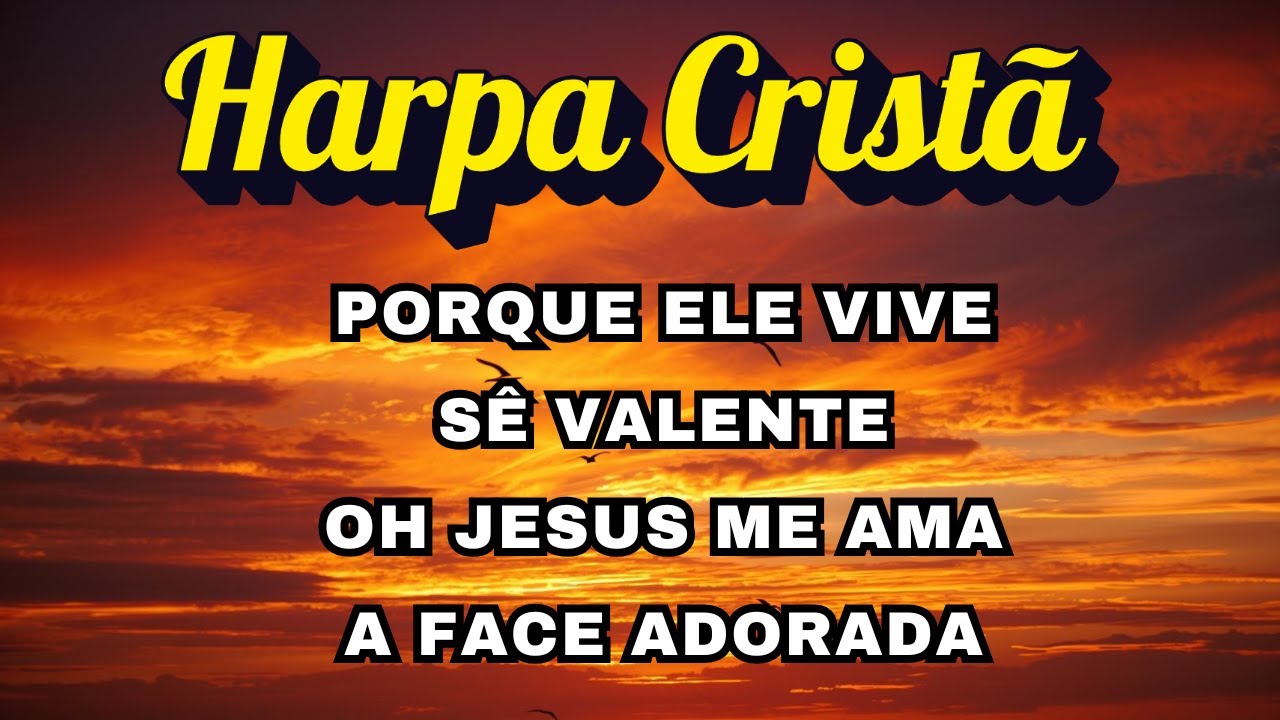 Coletânea com os Hinos mais Tocados da Harpa Cristã com Letras para Cantar Junto