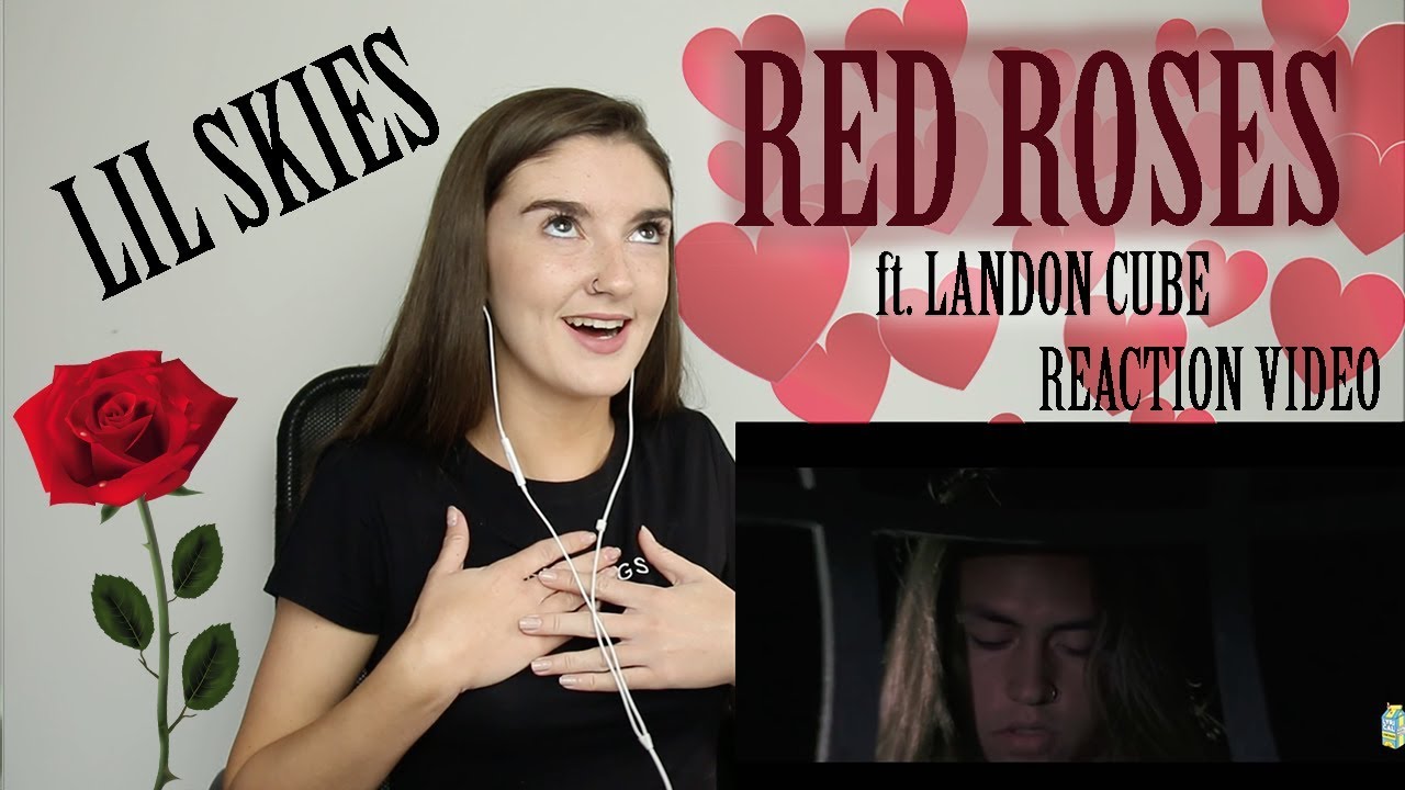 Lil Skies - Red Roses ft. Landon Cube (MUSIC VIDEO REACTION)