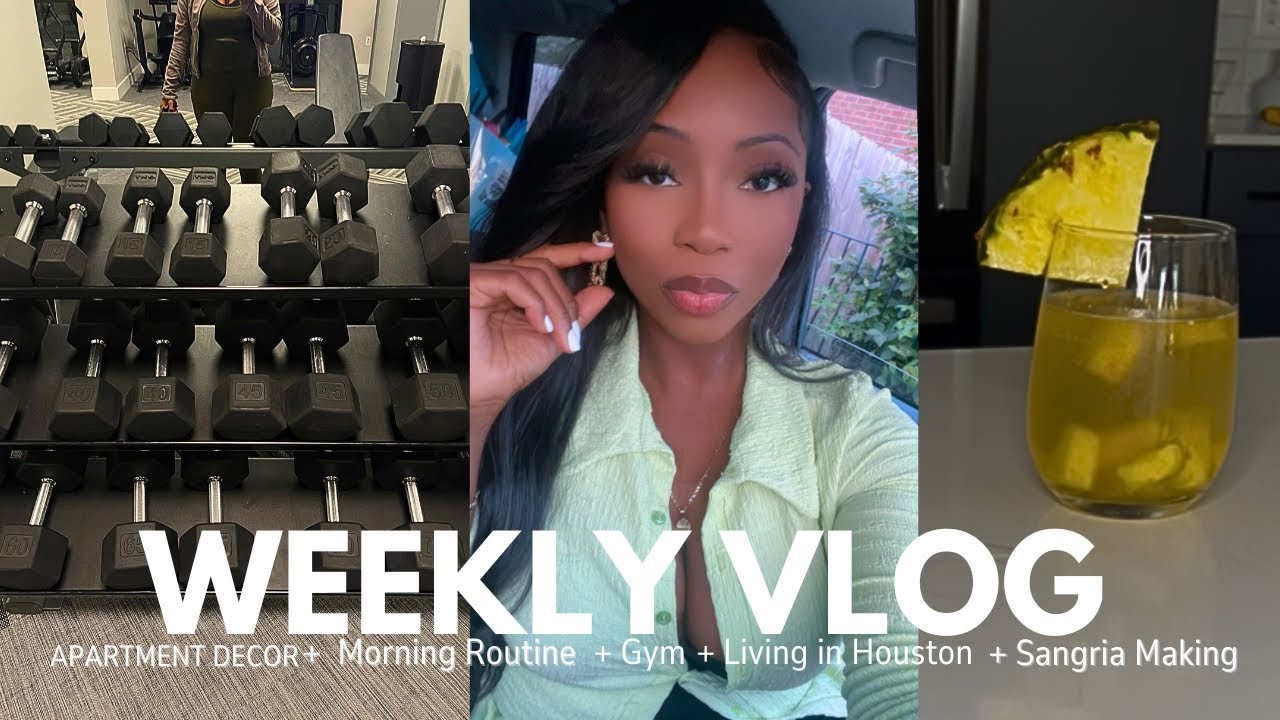 WEEKLY VLOG: LIVING IN HOUSTON + MORNING ROUTINE + GYM + SHOPPING + LASH CLUSTERS + SANGRIA RECIPE