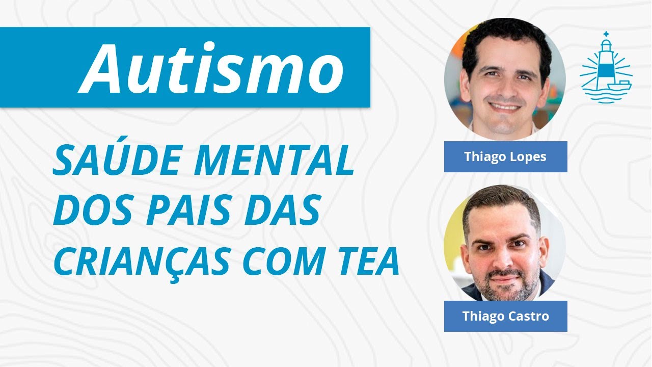 Saúde mental dos pais de crianças com TEA - AUTISMO - com Dr. Thiago Castro - EP#195