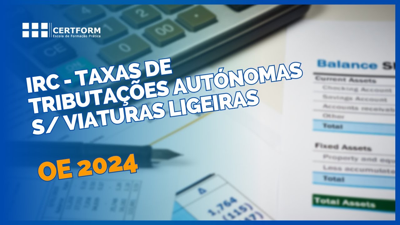 📝 IRC - Taxas de Tributações Autónomas s/ Viaturas Ligeiras - OE 2024