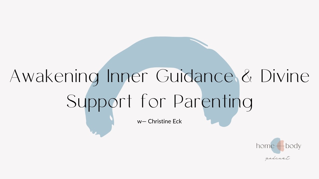 Awakening Your Inner Guidance w— Ayurveda Health Consultant + Postpartum Doula Christine Eck