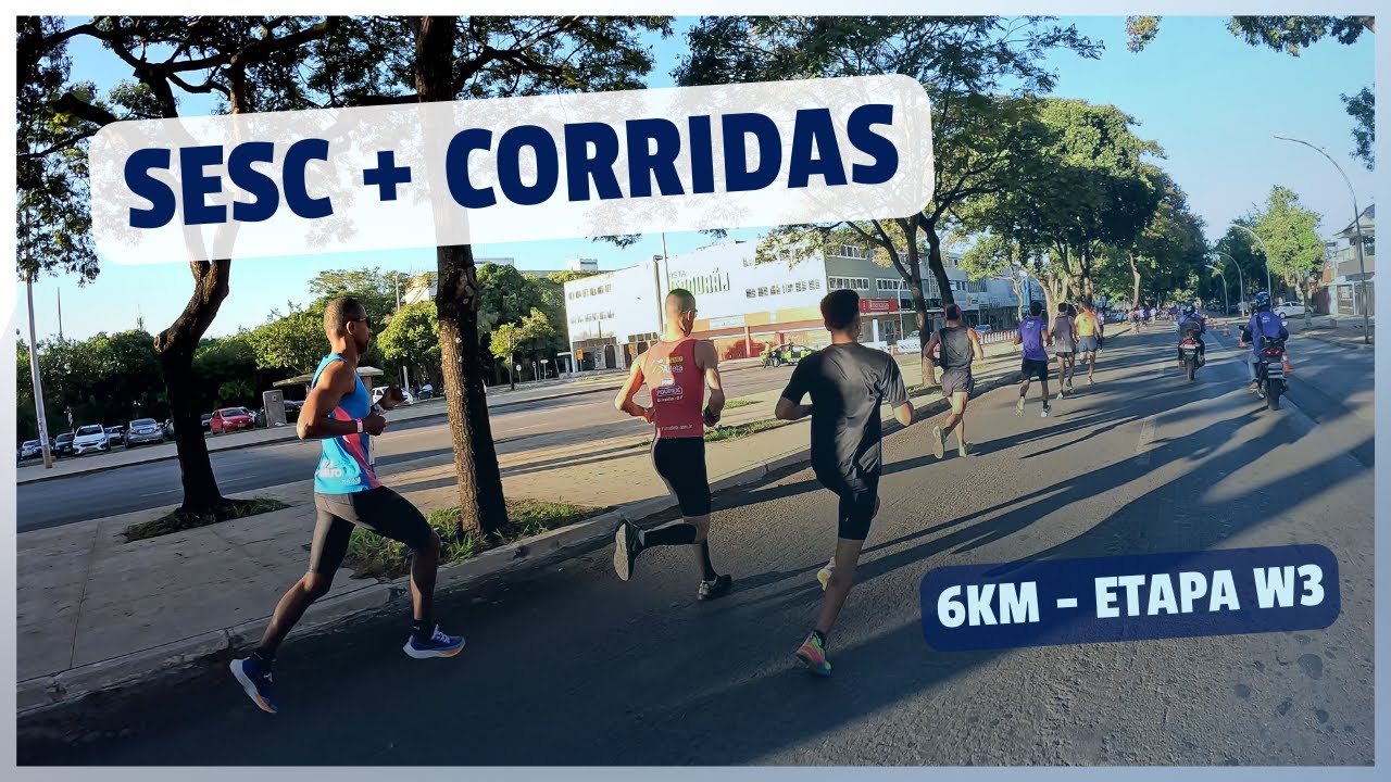 6KM • SESC + CORRIDAS - ETAPA W3
