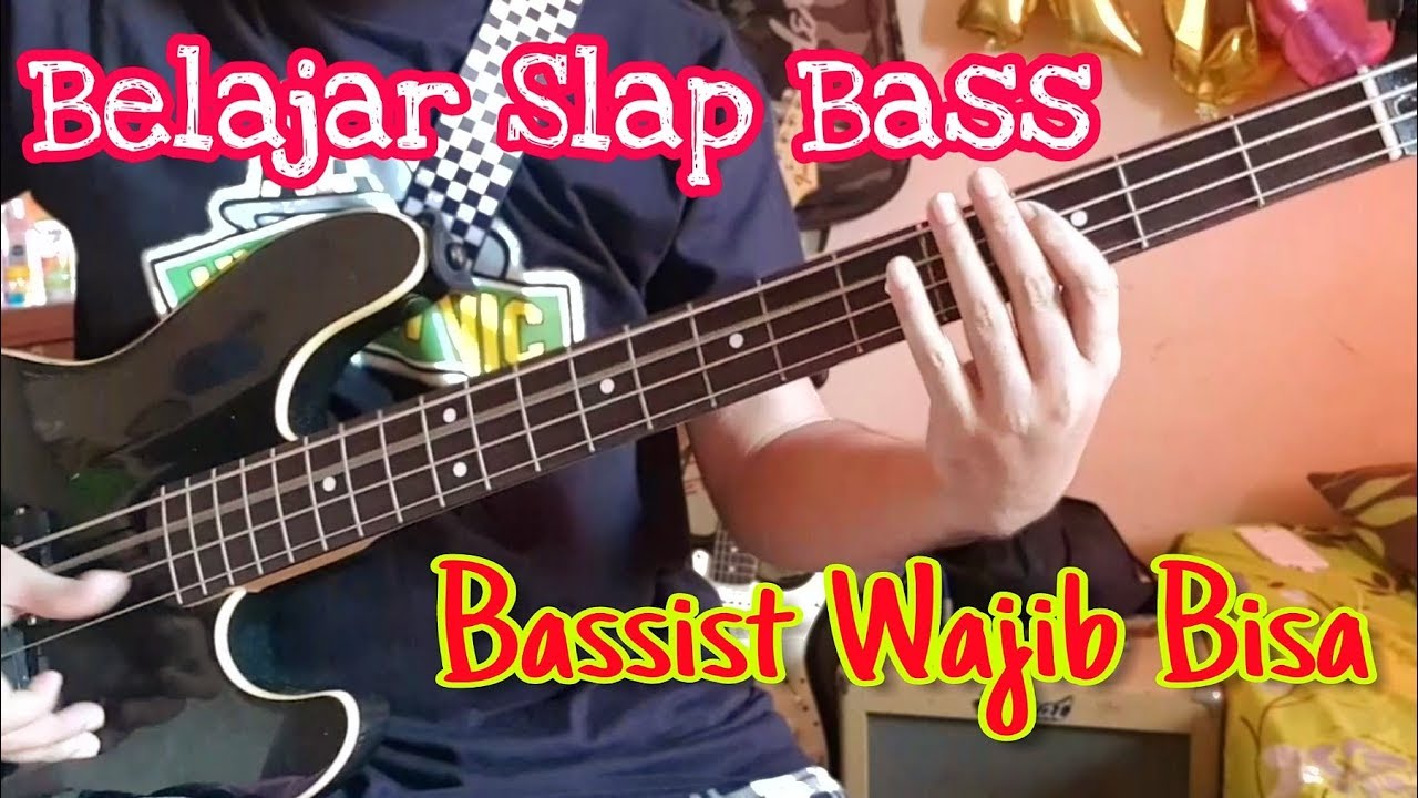 Belajar Slap Bass , Untuk Pemula , Tips Slap Bass