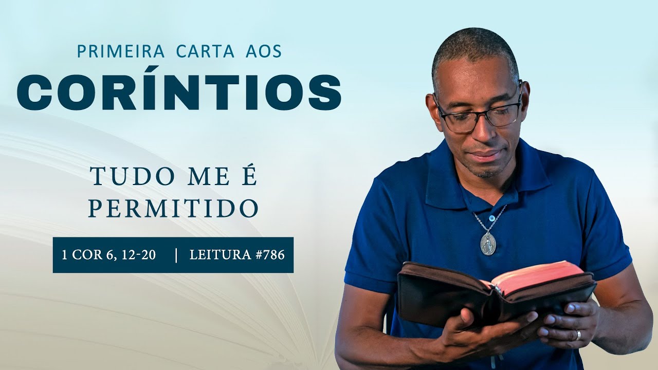#786 TUDO ME É PERMITIDO 1 COR 6,12-20 | Diário Espiritual Canção Nova| Plano de Leitura | Coríntios