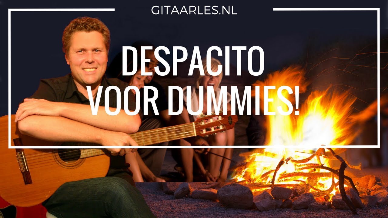 Despacito gitaar akkoorden voor Dummies van Luis Fonsi Daddy Yankee