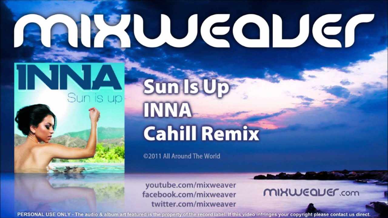 INNA - Sun Is Up (Cahill Remix)