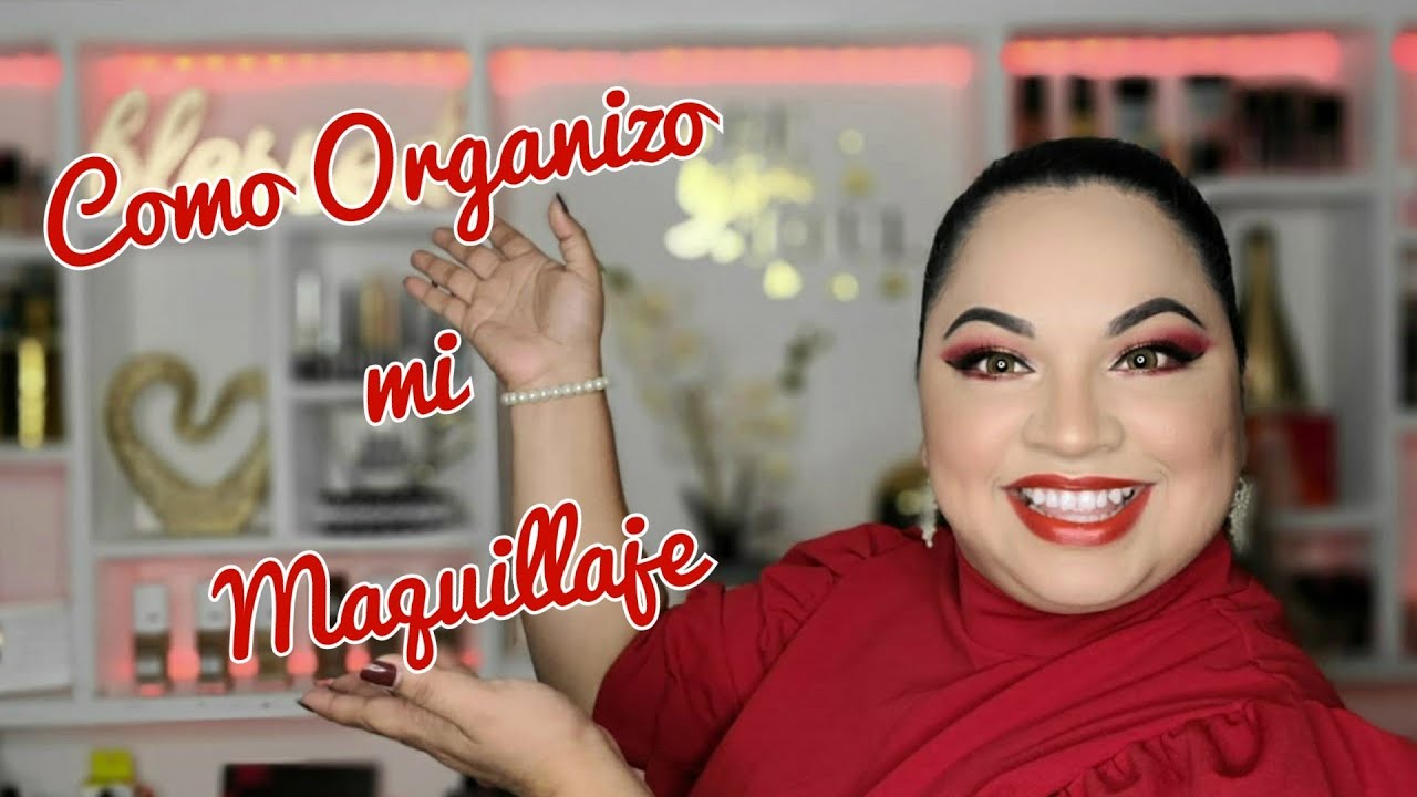 Como Organizo mi Maquillaje