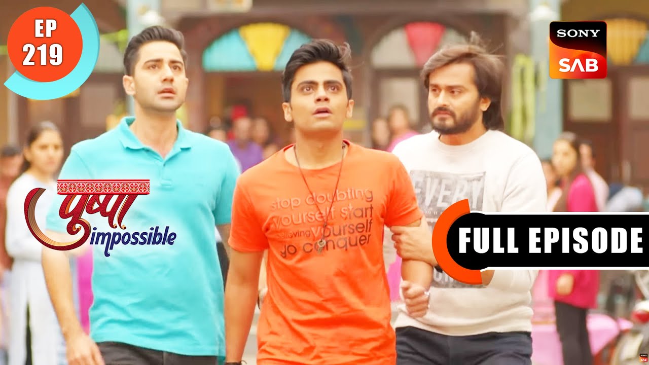Pushpa's Worst Fear - Pushpa Impossible - Ep 219 - Full Episode - 17 Feb 2023