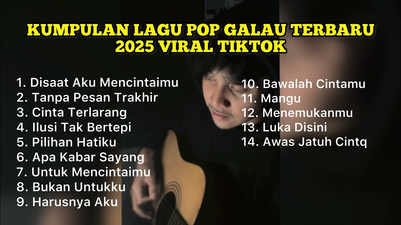 KUMPULAN LAGU POP GALAU TERBARU 2025 VIRAL TIKTOK || Playlist lagu galau brutall 