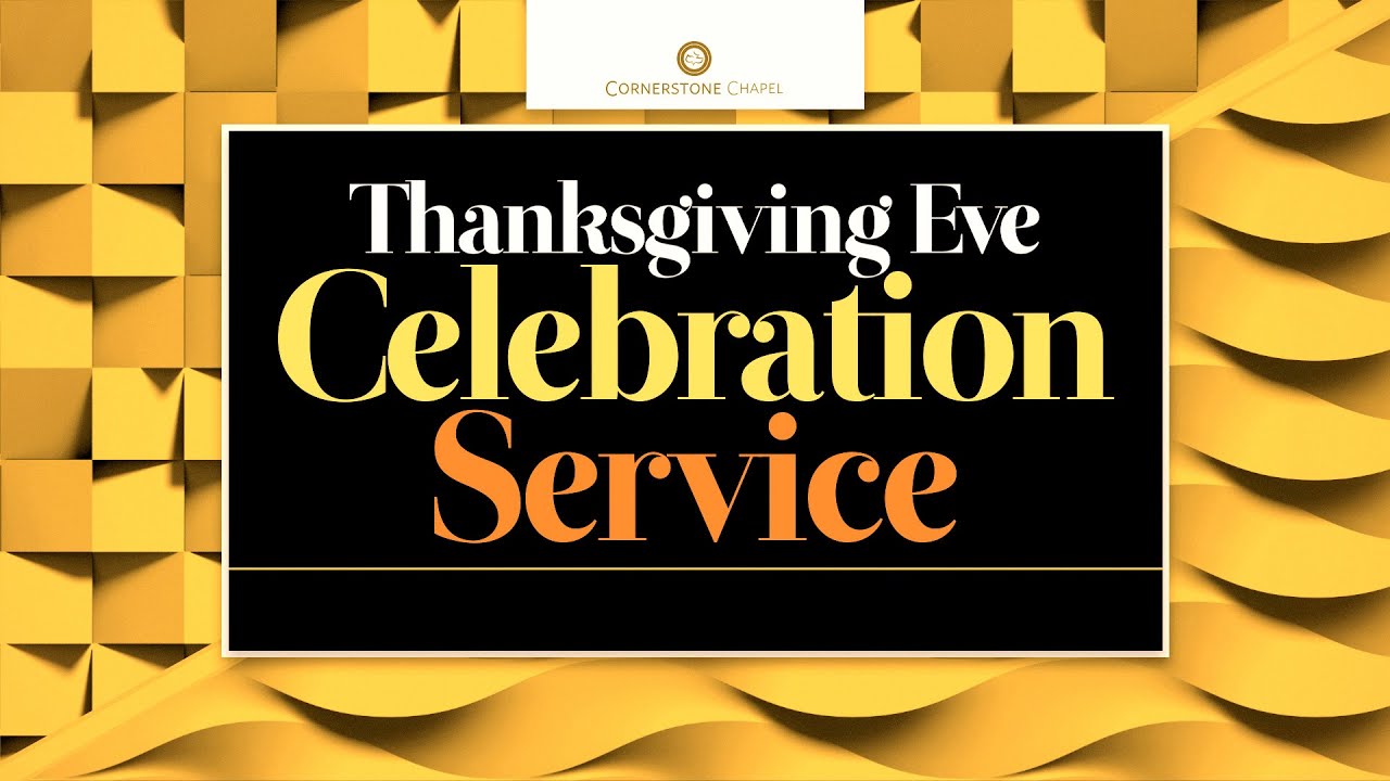 Thanksgiving Eve Service 2025