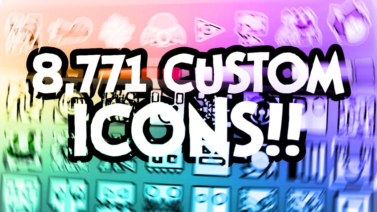 (UHD Only) BIGGEST GD 2.207 ICON MIX! - VidaGD's Icon Mix V2 (8,771 CUSTOM ICONS!)