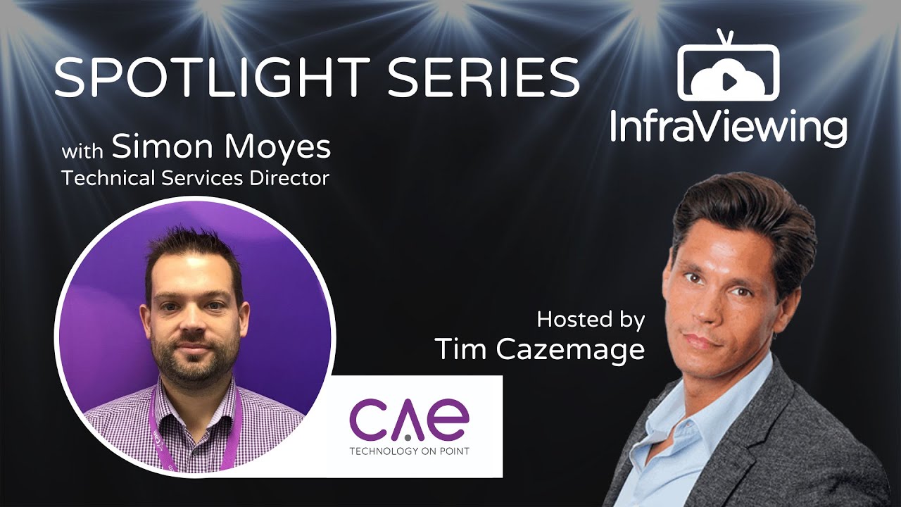 InfraViewing - Spotlight Series - with Simon Moyes, CAE