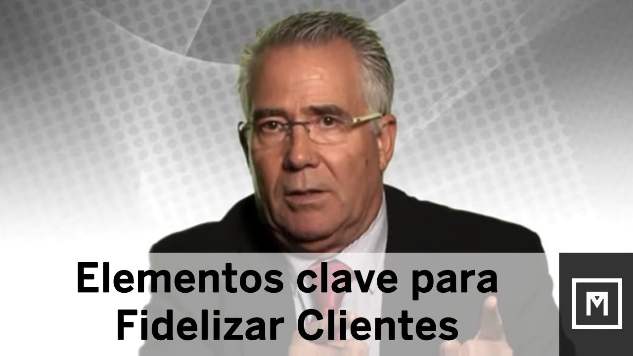 Fidelización de clientes: ¿Cómo fidelizar clientes? | Rafael Muñiz | RMG