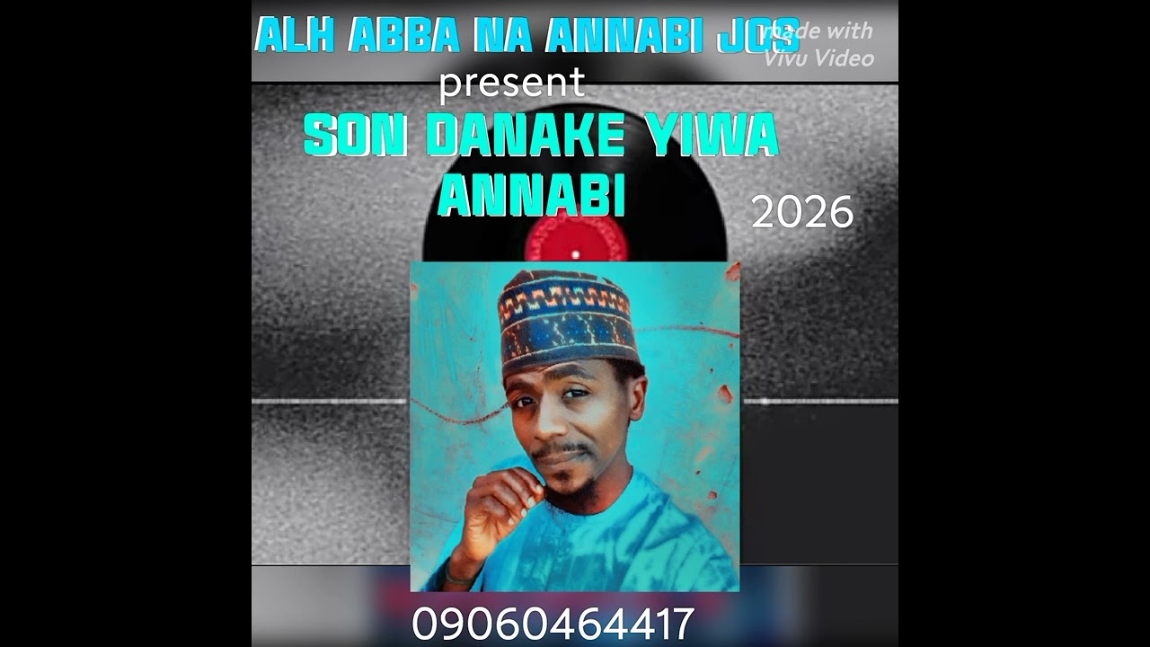 ALH ABBA NA ANNABI JOS - ALLAH MASANIN KARATUN KURMA. (09060464417 )2026