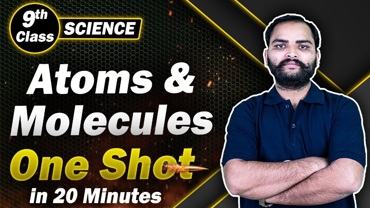 Atoms and Molecule Class 9 One Shot Revision in 20 Min | Class 9 Science