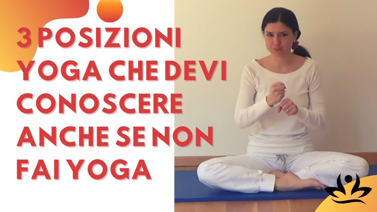 3 posizioni yoga che devi conoscere anche se non fai yoga