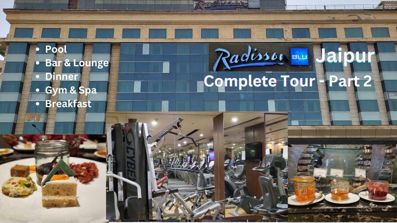 Luxury stay at Radisson Blu Jaipur, Complete Tour, Part-2