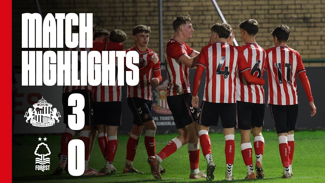 Young Black Cats Progress | Sunderland AFC U18s 3 - 0 Nottingham Forest U18s | FA Youth Cup