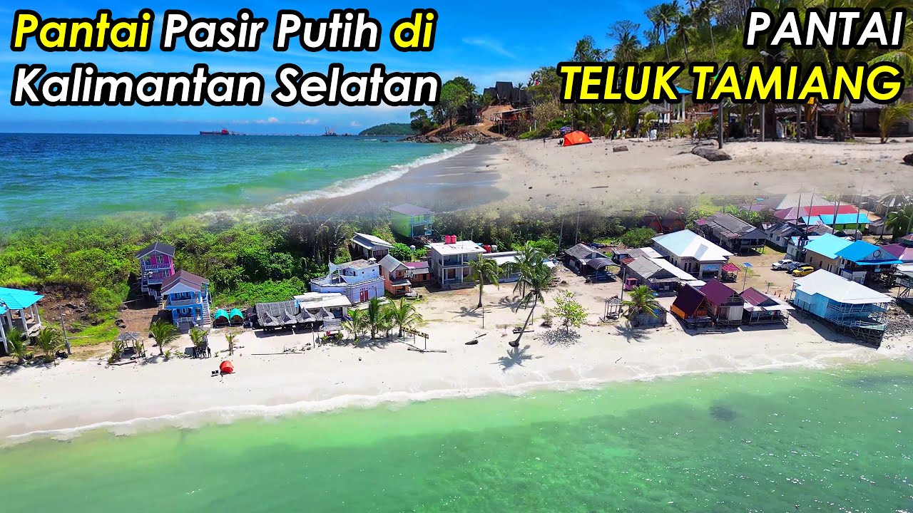 Pantai TELUK TAMIANG 2025 Kotabaru – Surga Tersembunyi di Kalimantan Selatan