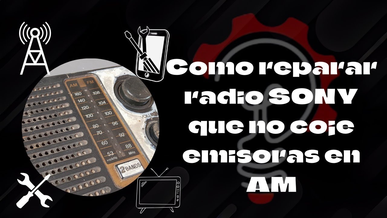 C&oacute;mo reparar radio SONY que no coje emisoras en AM   🤖Reparalo tu mismo🔌