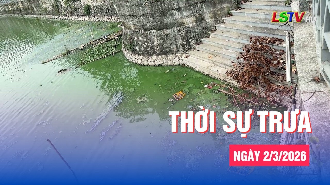 Thời sự trưa ngày 2/3/2026 | Tin tức thời sự Lạng Sơn hôm nay | LSTV