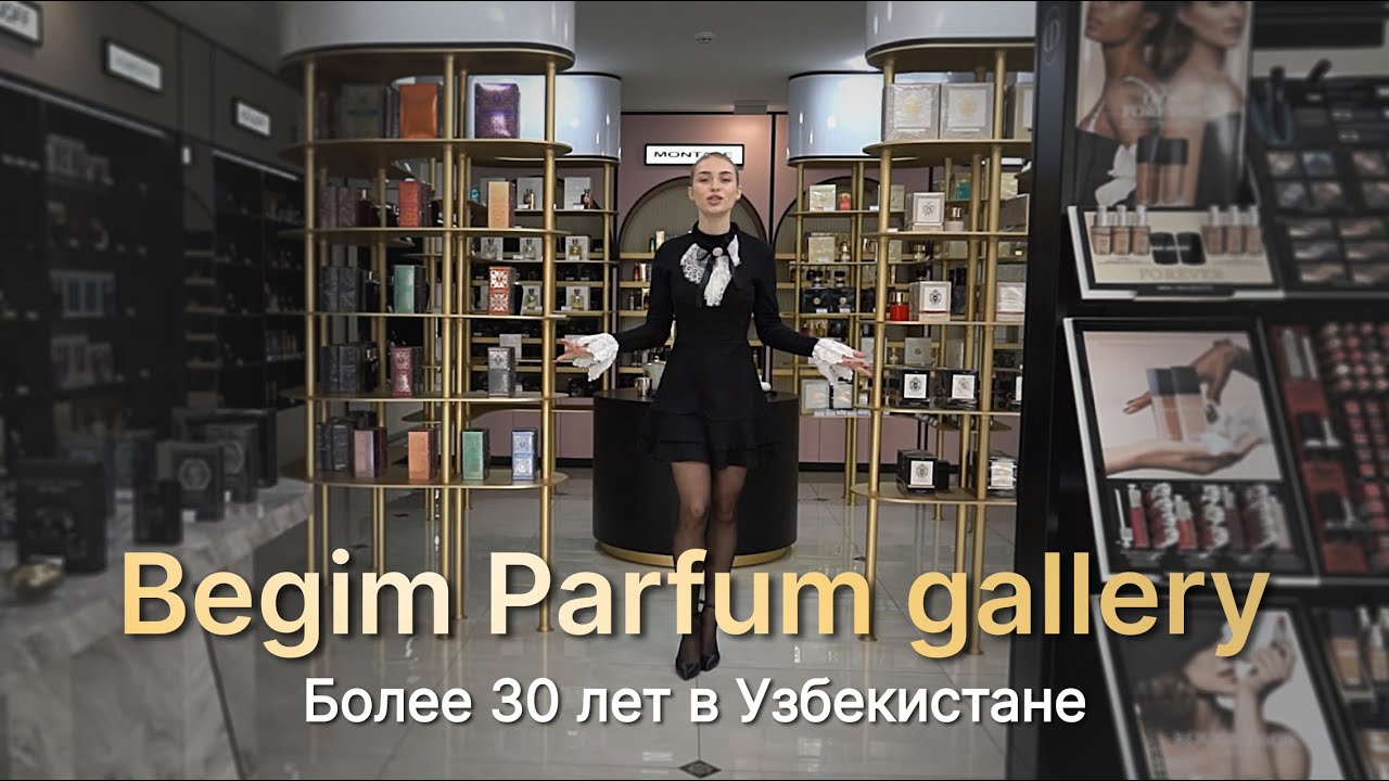 Begim Parfum gallery более 30 лет в Узбекистане