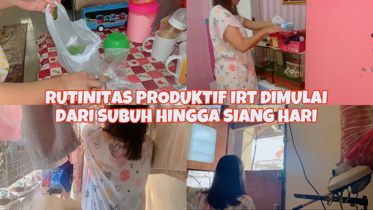 RUTINITAS PRODUKTIF IRT DIMULAI DARI SUBUH HINGGA SIANG HARI | Daily vlog irt, A day in my life