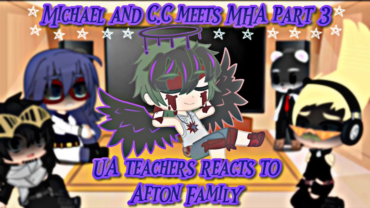 UA teachers react to Afton family || Izuku Afton AU || part 3