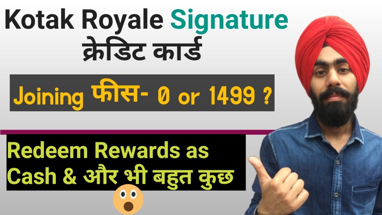 Kotak Royale Signature Credit Card | Benefits, Eligibility, Charges in Hindi